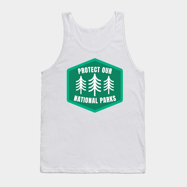 Protect our national parks, Save Our National Parks Tank Top by yass-art